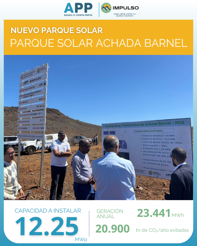 Inicio de obras de Achada Barnel

Este nuevo parque solar es resultado de una concesión pública a 25 años del Gobierno de Cabo Verde al Grupo APP e Impulso, representando una inversión de 8 millones de euros destinada a fortalecer la producción de energía limpia en Ribeira Grande.
